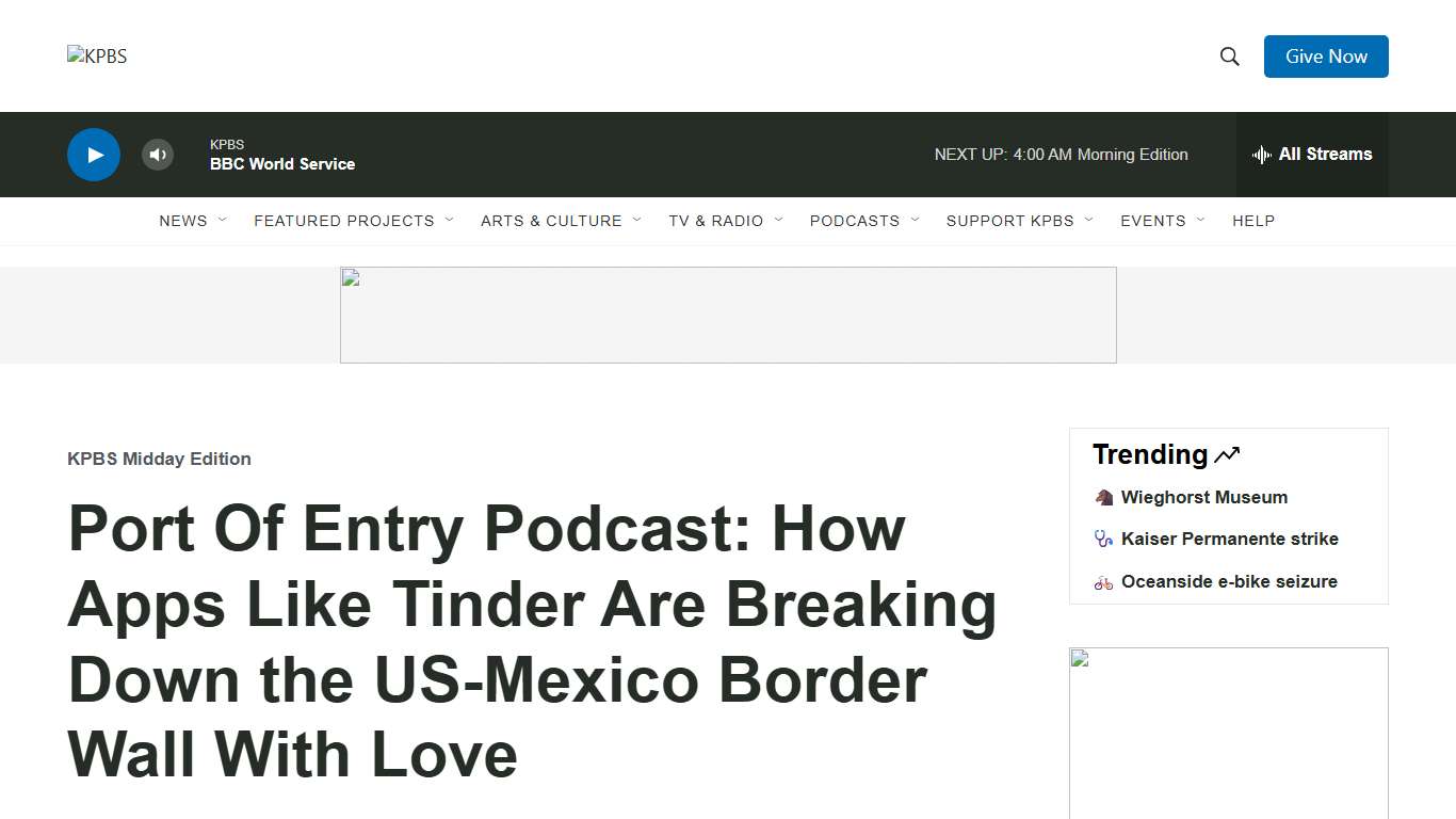 Port Of Entry Podcast: How Apps Like Tinder Are Breaking Down the US-Mexico Border Wall With Love KPBS Public Media